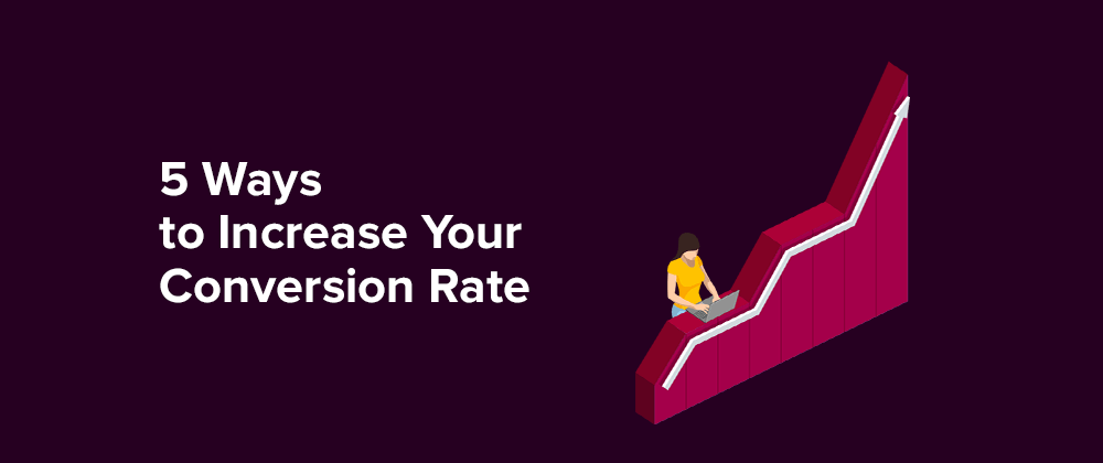 5 Ways To Increase Conversion Rate Yieldify 7855