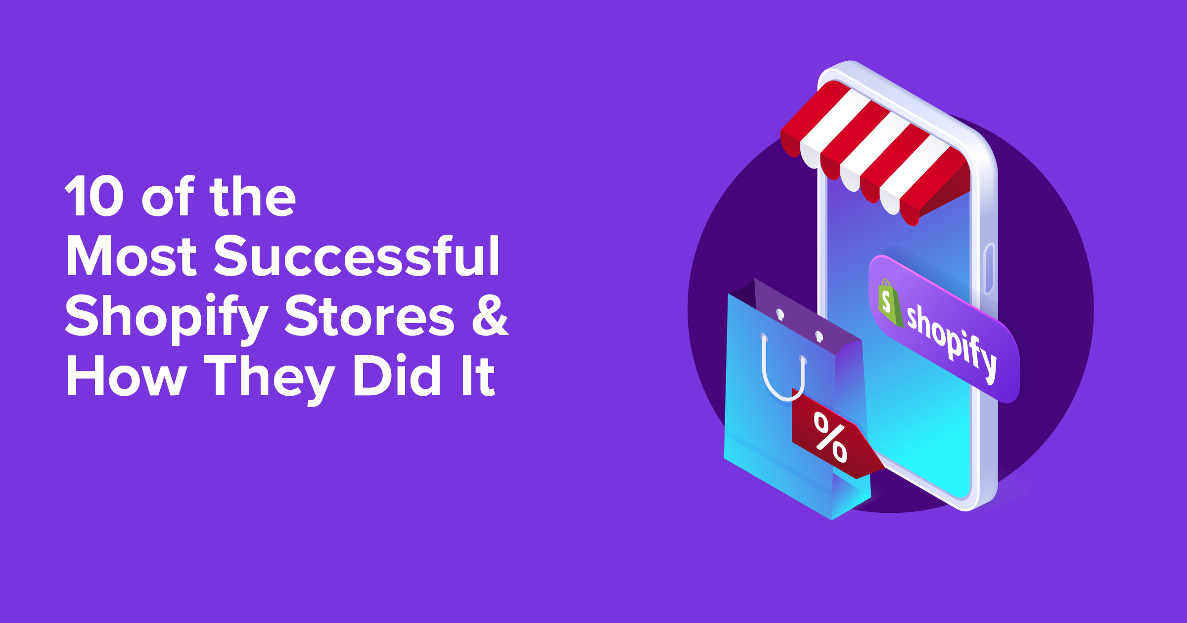 Top 10 Most Successful Shopify Stores & Tactics To Steal - Yieldify